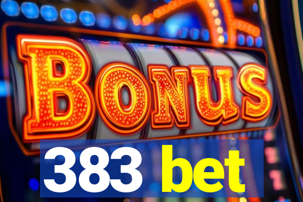 383 bet